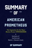 Summary of American Prometheus: The Triumph and Tragedy of J. Robert Oppenheimer (eBook, ePUB)