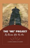 The &quote;ME&quote; Project