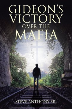 GIDEON'S VICTORY OVER THE MAFIA - Anthony Sr., Steve