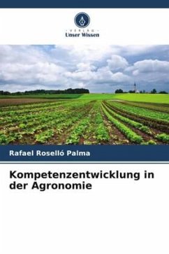Kompetenzentwicklung in der Agronomie - Roselló Palma, Rafael