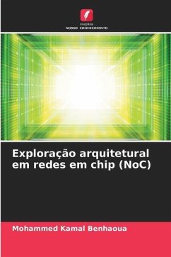 Exploração arquitetural em redes em chip (NoC) - Benhaoua, Mohammed Kamal