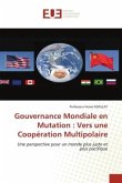 Gouvernance Mondiale en Mutation : Vers une Coopération Multipolaire