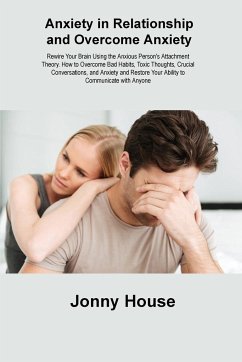 Anxiety in Relationship and Overcome Anxiety - House, Jonny