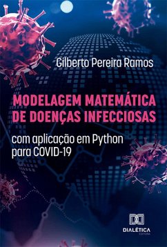 Modelagem Matemática de Doenças Infecciosas (eBook, ePUB) - Ramos, Gilberto Pereira