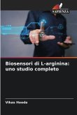 Biosensori di L-arginina: uno studio completo