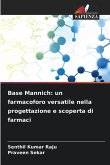 Base Mannich: un farmacoforo versatile nella progettazione e scoperta di farmaci
