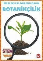 Meslekleri Ögreniyorum ;Botanikcilik Stem Meslekleri - Bailey, R. J.