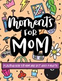 Moments for Mom