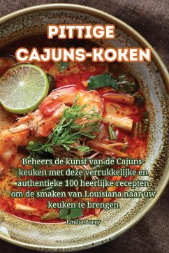 Pittige Cajuns-koken - Emilia Barry