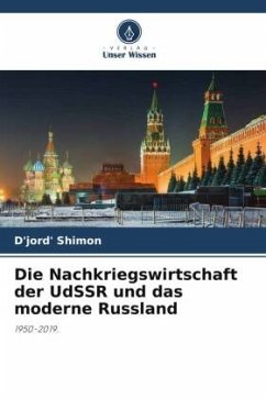 Die Nachkriegswirtschaft der UdSSR und das moderne Russland - Shimon, D'jord'