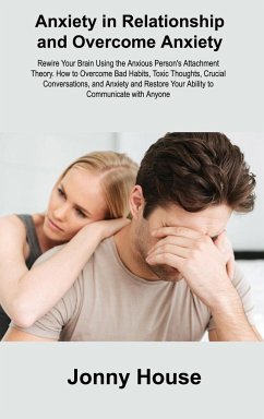 Anxiety in Relationship and Overcome Anxiety - House, Jonny