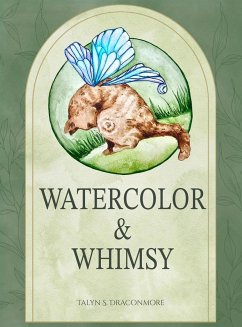 Watercolor and Whimsy - Draconmore, Talyn S