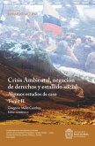 Crisis Ambiental, negación de derechos y estallido social: algunos estudios de caso. Tomo II (eBook, ePUB)