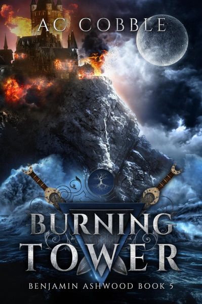 Burning Tower (Benjamin Ashwood, #5) (eBook, ePUB) Burning Tower (Benjamin Ashwood, #5) (eBook, ePUB)