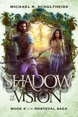 The Shadow of My Vision (The Rosteval Saga, #4) (eBook, ePUB)