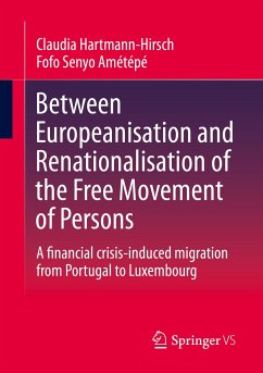 Between Europeanisation and Renationalisation of the Free Movement of Persons (eBook, PDF) - Hartmann-Hirsch, Claudia; Amétépé, Fofo Senyo