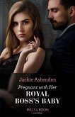 Pregnant With Her Royal Boss's Baby (Three Ruthless Kings, Book 3) (Mills & Boon Modern) (eBook, ePUB)