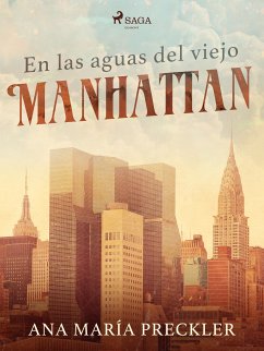 En las aguas del viejo Manhattan (eBook, ePUB) - Preckler, Ana María