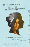 The Secret Mind of Bertha Pappenheim (eBook, ePUB) The Secret Mind of Bertha Pappenheim (eBook, ePUB)