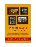 If These Walls Could Talk (eBook, ePUB)