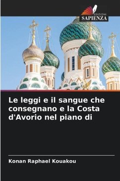 Le leggi e il sangue che consegnano e la Costa d'Avorio nel piano di - Kouakou, Konan Raphael