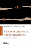 A herança psíquica na clínica psicanalítica (eBook, ePUB)