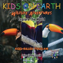 KIDS ON EARTH Wildlife Adventures - Explore The World Keel-Billed Toucan - Costa Rica - David, Sensei Paul