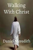 Walking with Christ Walking with Christ