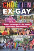 CHRÉTIEN Ex-Gay (eBook, ePUB) CHRÉTIEN Ex-Gay (eBook, ePUB)