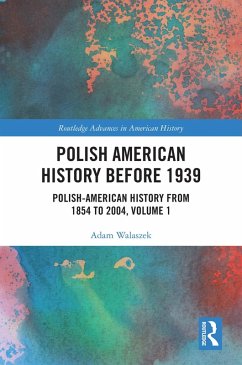 Polish American History before 1939 (eBook, ePUB) - Walaszek, Adam