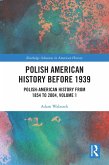 Polish American History before 1939 (eBook, PDF)