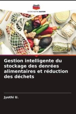 Gestion intelligente du stockage des denrées alimentaires et réduction des déchets - U., Jyothi