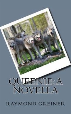 Queenie; a Novella (eBook, ePUB) - Greiner, Raymond