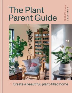 The Plant Parent Guide (eBook, ePUB) - Chapman, Beth