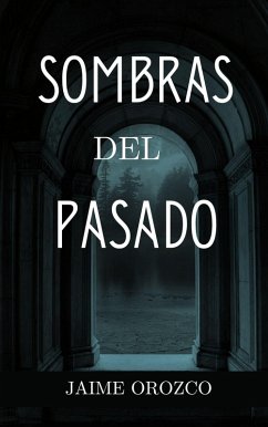Cover Sombras del Pasado (eBook, ePUB)