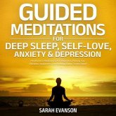 Guided Meditations For Deep Sleep, Self-Love, Anxiety & Depression (eBook, ePUB)