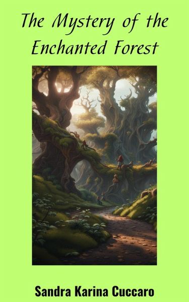 The Mystery of the Enchanted Forest (eBook, ePUB)