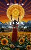 Demystifying the Tarot - The Sun (Demystifying the Tarot - The 22 Major Arcana., #19) (eBook, ePUB)