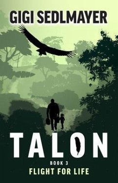 Talon, Flight for Life (eBook, ePUB) Talon, Flight for Life (eBook, ePUB)