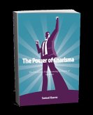 The Power of Charisma (eBook, ePUB) The Power of Charisma (eBook, ePUB)