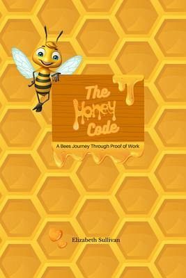 The Honey Code (eBook, ePUB) The Honey Code (eBook, ePUB)