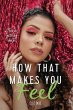 How That Makes You Feel (eBook, ePUB) - Bild 1