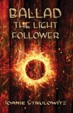 Ballad, The Light Follower (eBook, ePUB)