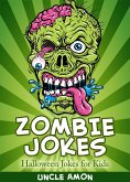 Zombie Jokes: Halloween Jokes for Kids (Funny Jokes for Kids) (eBook, ePUB)
