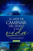 EL ARTE DE CAMINAR DEL DUELO A LA VIDA (eBook, ePUB)