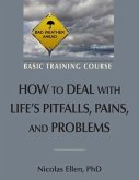 How to Deal with LIfe's Pitfalls, Pains, and Problems (eBook, ePUB)