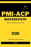 PMI-ACP Success Path: Q&A with Explanations (eBook, ePUB)