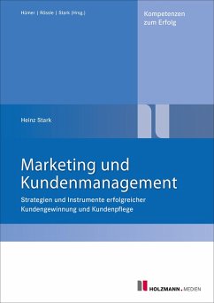 Marketing und Kundenmanagement (eBook, ePUB) - Stark, Heinz