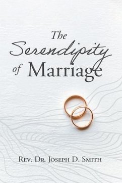 The Serendipity of Marriage (eBook, ePUB) - Joseph D. Smith