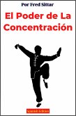 El Poder de la Concentración (eBook, ePUB) El Poder de la Concentración (eBook, ePUB)